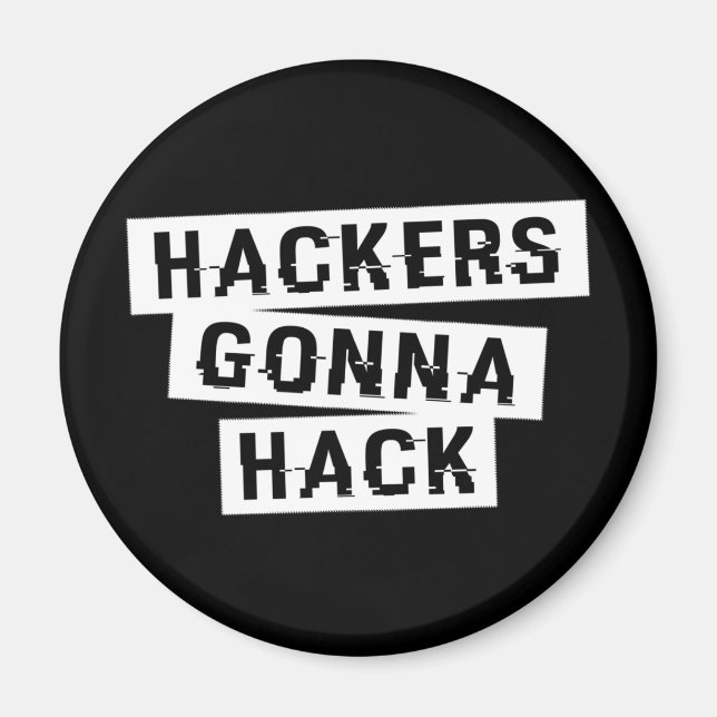 CYBER HACKERS GONNA HACK - Style1 - Type3 Magnet (Front)