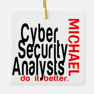 Cyber Security Analysts Do It Better CUSTOM Ceramic Ornament