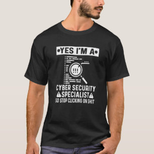 Cyber Security Expert For Cyber Hacker & Programme T-Shirt