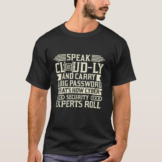 Cyber Security Expert for White Hat Hacker and Cyb T-Shirt (Front)