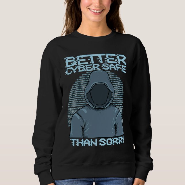 Cyber Security Expert I computer engineer for ethi Sweatshirt (Front)