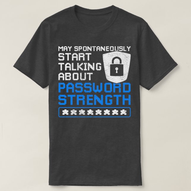 Cyber Security Funny Password Strength T-Shirt (Design Front)