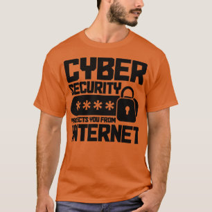 Cybersecurity Computer Security Cyber Security Fro T-Shirt