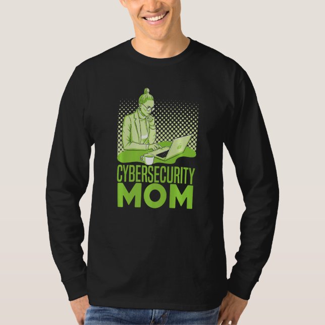 Cybersecurity Mom  Software Engineer Programming C T-Shirt (Front)