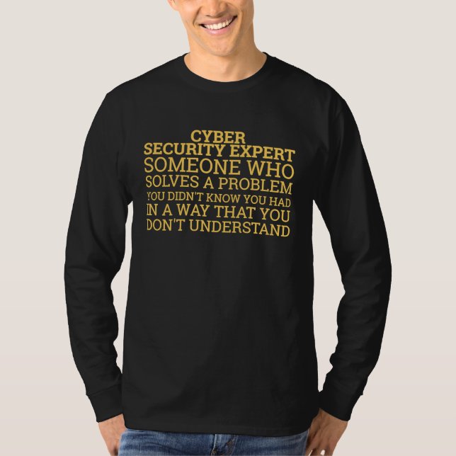 Cybersecurity Problem solver Cyber security expert T-Shirt (Front)