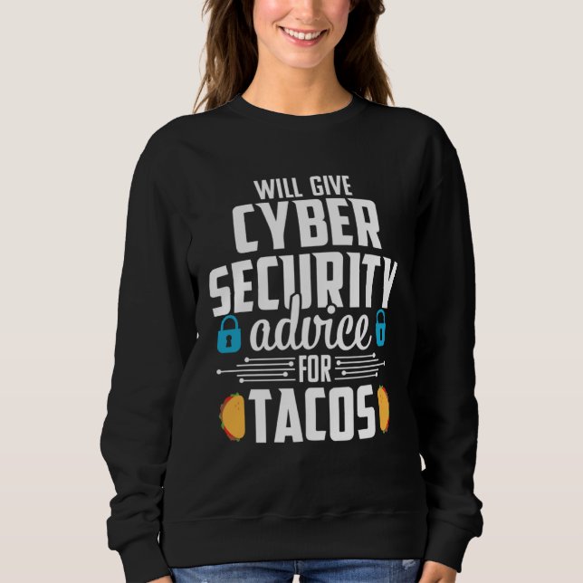 Cybersecurity  Taco Computer Professional Engineer Sweatshirt (Front)