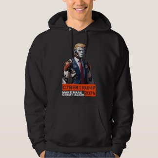 CyberTrump 2076 | Make Mars Great Again Hoodie