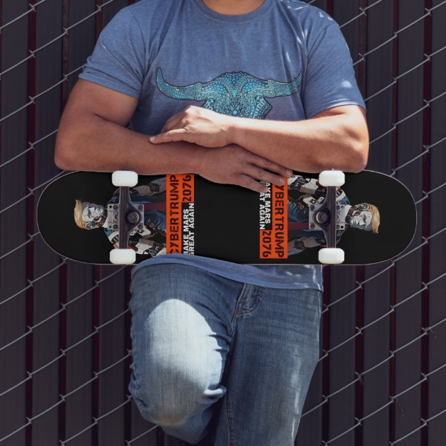 CyberTrump 2076 | Make Mars Great Again Skateboard (Outdoor 3)
