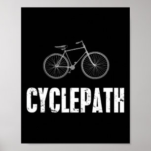 Cycle-path Funny Cycling Mountain Biking Cyclists Poster