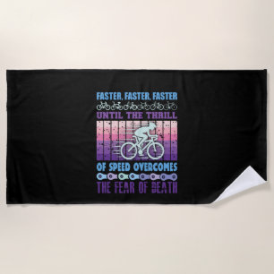 Cycling Art Faster Faster Faster Beach Towel