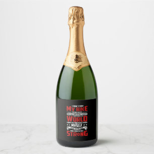 Cycling Art I Don't Ride My Bike Sparkling Wine Label
