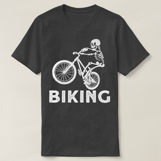 Cycling Bicycle Riding Biking Skeleton Bike  Funny T-Shirt (Design Front)