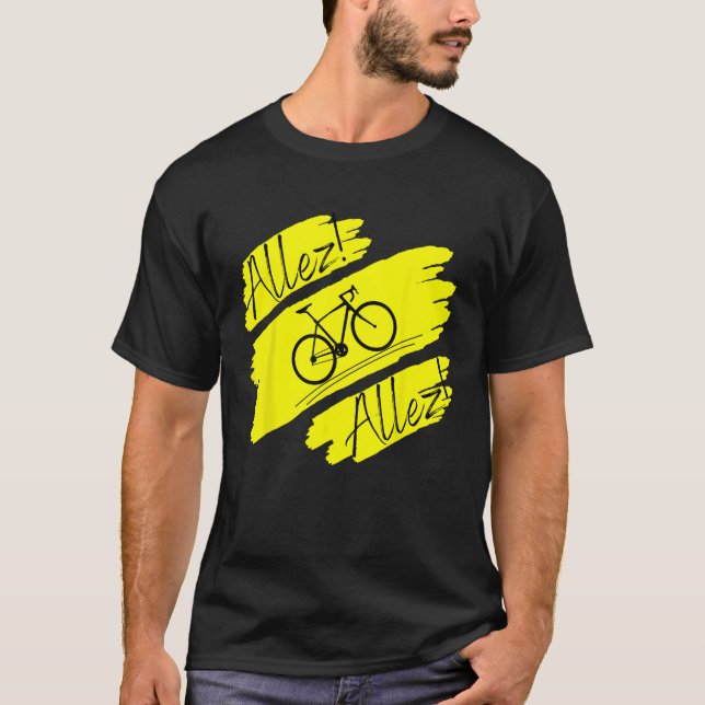 Cycling Bicycle tee Bike funny Allez Allez Cyclist (Front)