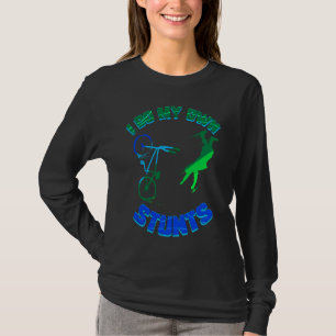 Cycling  Bicycle Tour Bike I Do My Own Stunts T-Shirt