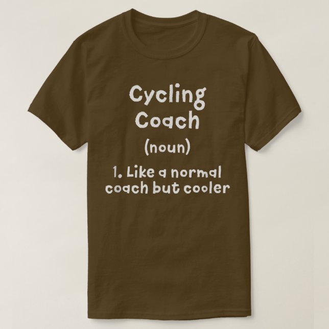 Cycling Coach Definition Funny Cyclist Humor Biker T-Shirt (Design Front)