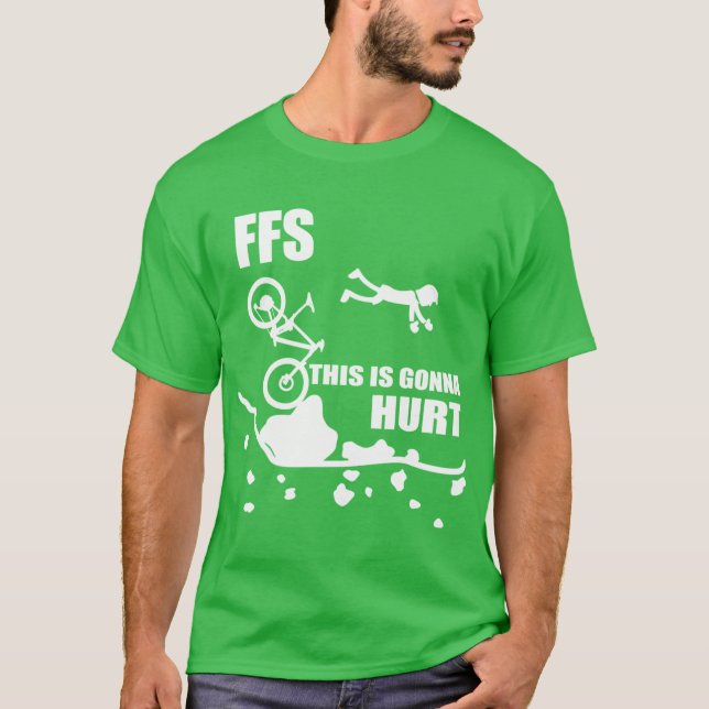 Cycling Crash Funny Mountain Biking FFShis Is Gonn T-Shirt (Front)