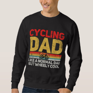Cycling Cyclist Dad Father's Day Sweatshirt