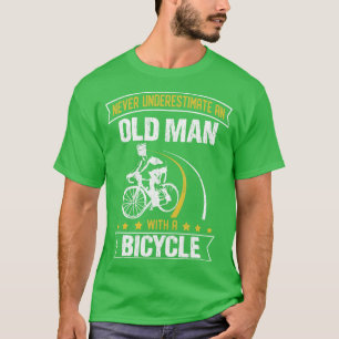 Cycling Cyclist Gift For Men Never Underestimate A T-Shirt