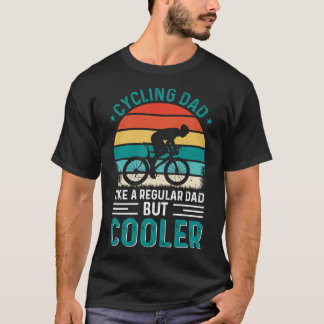 Cycling Dad Bike Rider Cyclist Fathers Day Gift Fu T-Shirt