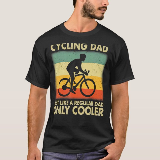Cycling Dad Just Like A Regular Dad Only Cooler Fa T-Shirt (Front)