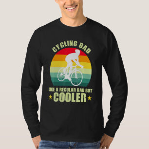 Cycling Dad Like A Regular Dad But Cooler For Men T-Shirt