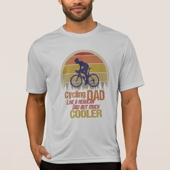 Cycling Dad Like A Regular Dad But Much Cooler T-Shirt (Front)