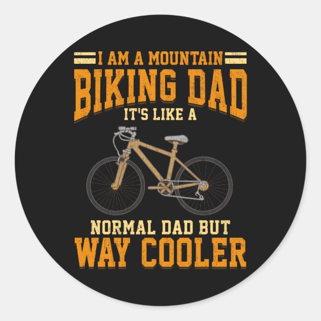 Cycling Dad Mountain Bike Dad It's Like a Normal Classic Round Sticker (Front)