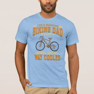Cycling Dad Mountain Biker Birthday Novelty T-Shirt