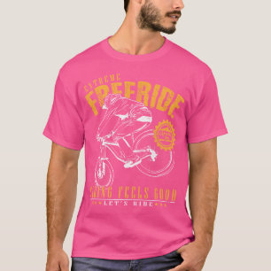 Cycling Is A LifeExtreme Mtb Bmx T-Shirt