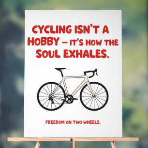 Cycling Isn't A Hobby It's How The Soul Exhales Acrylic Sign