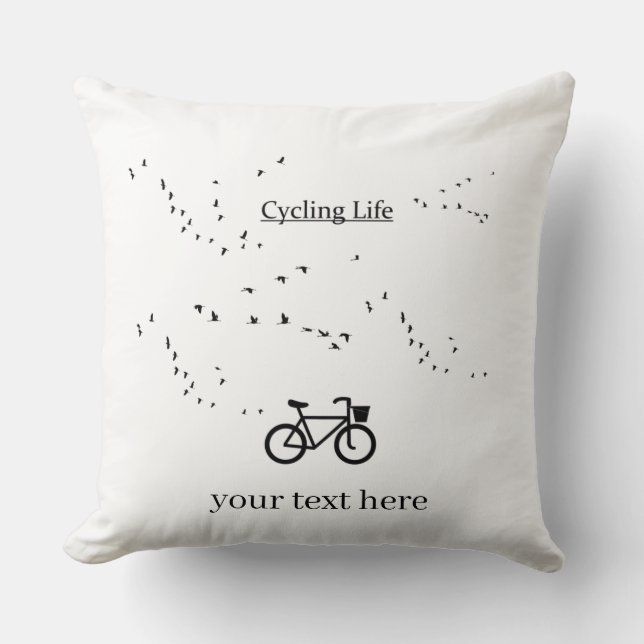 Cycling Life, free as a bird customisable Cushion (Front)