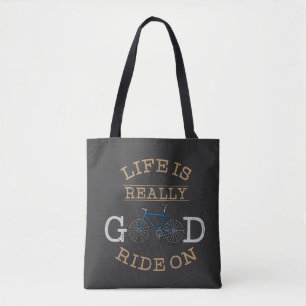 Cycling - Life Is Really Good Ride On Tote Bag