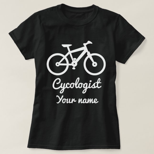 Cycling Lover Cycologist Personalised Gift Funny T-Shirt (Design Front)
