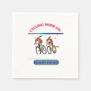 Cycling Mode ON: Reality Paused   Funny Cyclist Gr Napkin