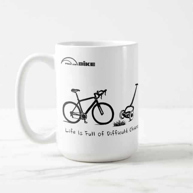 Cycling Mug - Life is Full of Difficult Choices (Left)
