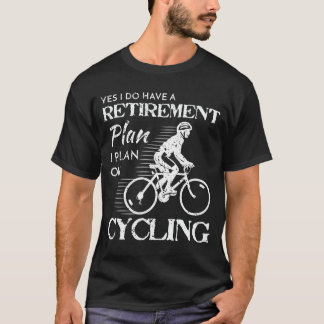 Cycling Retirement Plan White Bicycle Distressed T-Shirt