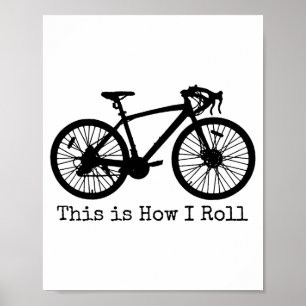 Cycling Road Bike Bicycle Funny Cyclist Poster