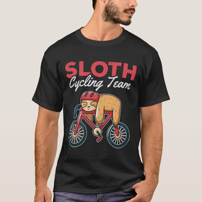 Cycling Team Slothh We Ll Get There When We Get Th T-Shirt (Front)