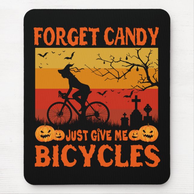 Cycling Witch Forget Candy Just Give Me Bicycle Mouse Pad (Front)