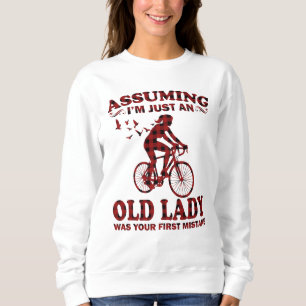 Cycling Woman Assuming I'm Just An Old Lady Xmas T Sweatshirt