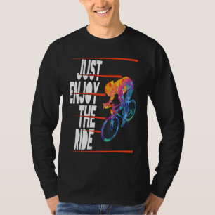 Cyclist Bicycle Motivational Mountain Bike Quote T-Shirt