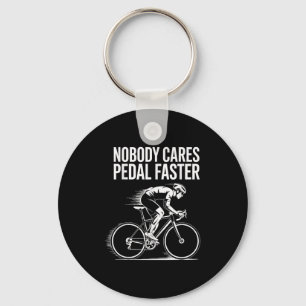 Cyclist Quote Motivational Design Nobody Cares Ped Key Ring