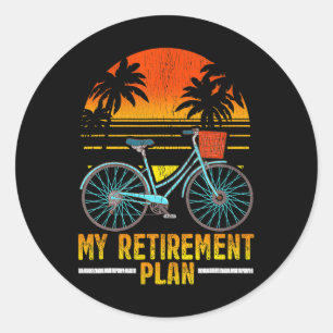 Cyclist Retirement Plan Bicycle Bike Riding Rider Classic Round Sticker