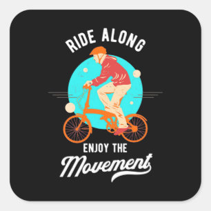 Cyclist Ride A Long Enjoy The Moments Square Sticker