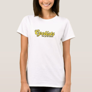 Cyclists Can Go For Hours T-Shirt