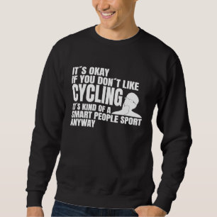 Cyclists smart people saying cycling bike riders sweatshirt