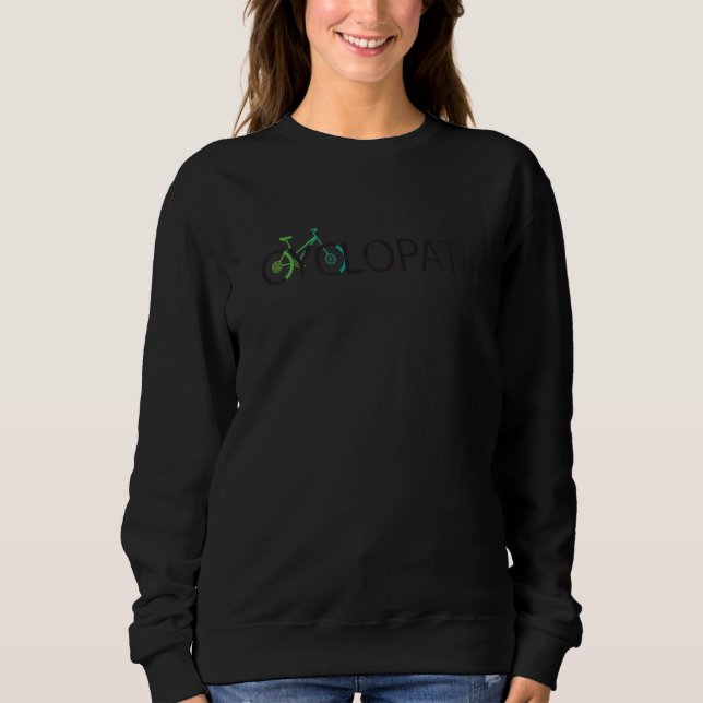 Cyclopath Cycling  Crazy About All Things Cycling Sweatshirt (Front)