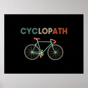 Cyclopath Funny Bicycle Cyclist Humour Poster