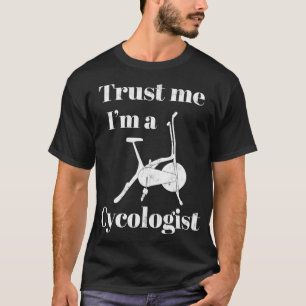 Cycologist Bike Rider  Funny Spin Class Cyclist Gi T-Shirt