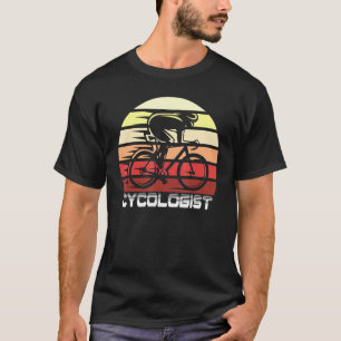 Cycologist Cycling Bicycle Bike Path Cyclist Road  T-Shirt